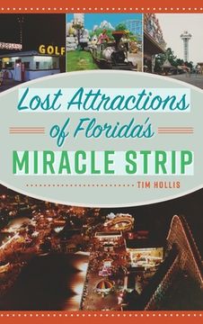 portada Lost Attractions of Florida's Miracle Strip (en Inglés)