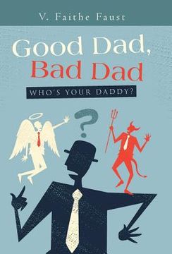 portada Good Dad, Bad Dad: Who's Your Daddy? (en Inglés)
