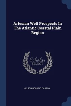 portada Artesian Well Prospects In The Atlantic Coastal Plain Region (en Inglés)