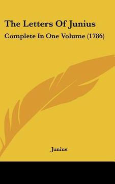 portada the letters of junius: complete in one volume (1786) (en Inglés)