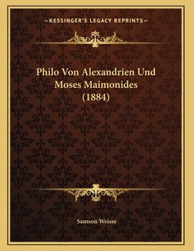 portada Philo Von Alexandrien Und Moses Maimonides (1884) (en Alemán)