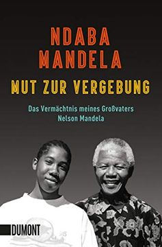 portada Mut zur Vergebung: Das Vermächtnis Meines Großvaters Nelson Mandela