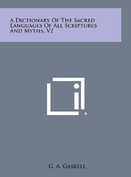 portada A Dictionary of the Sacred Languages of All Scriptures and Myths, V2