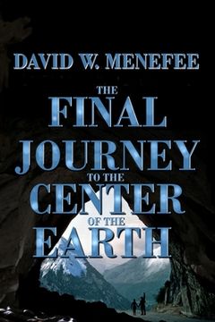 portada The Final Journey to the Center of the Earth (en Inglés)