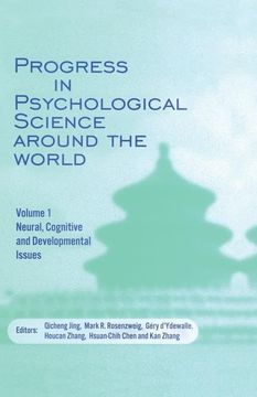 portada Progress in Psychological Science Around the World. Volume 1 Neural, Cognitive and Developmental Issues.: Proceedings of the 28th International Congre (in English)