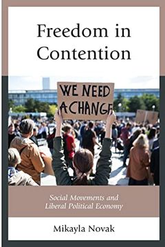 portada Freedom in Contention: Social Movements and Liberal Political Economy (Polycentricity: Studies in Institutional Diversity and Voluntary Governance) 