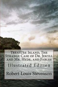 portada Treasure Island, the Strange Case of Dr. Jekyll and Mr. Hyde, and Fables: Illustrated Edition