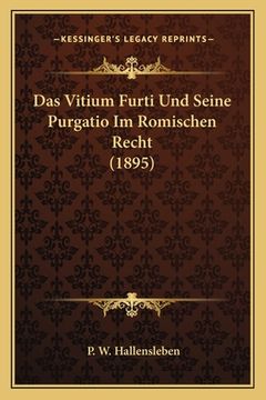 portada Das Vitium Furti Und Seine Purgatio Im Romischen Recht (1895) (in German)