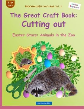 portada BROCKHAUSEN Craft Book Vol. 1 - The Great Craft Book: Cutting out: Easter Stars: Animals in the Zoo: Volume 1