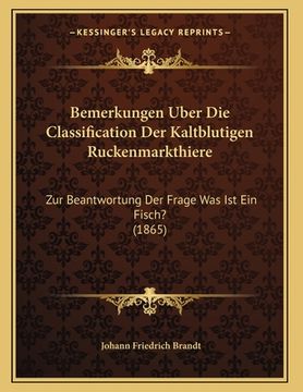 portada Bemerkungen Uber Die Classification Der Kaltblutigen Ruckenmarkthiere: Zur Beantwortung Der Frage Was Ist Ein Fisch? (1865) (in German)