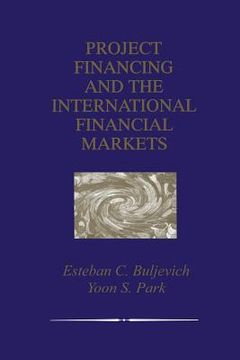 portada Project Financing and the International Financial Markets (en Inglés)