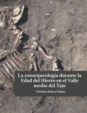 portada La Zooarqueología Durante la Edad del Hierro en el Valle Medio del Tajo (in Spanish)