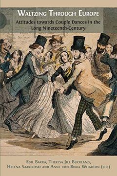 portada Waltzing Through Europe: Attitudes Towards Couple Dances in the Long Nineteenth Century (en Inglés)