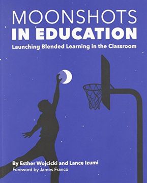 portada Moonshots in Education: Blended Learning in the Classroom