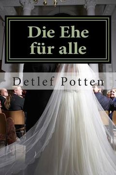 portada Die Ehe für alle: Ein polemischer Essay (in German)