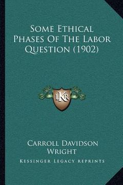 portada some ethical phases of the labor question (1902) (en Inglés)
