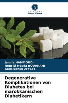 portada Degenerative Komplikationen von Diabetes bei marokkanischen Diabetikern (en Alemán)