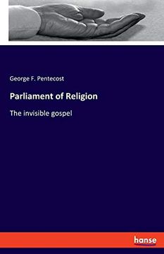 portada Parliament of Religion the Invisible Gospel (in English)