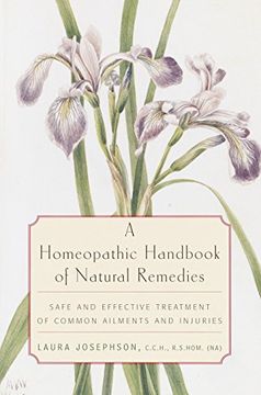 portada A Homeopathic Handbook of Natural Remedies: Safe and Effective Treatment of Common Ailments and Injuries (en Inglés)