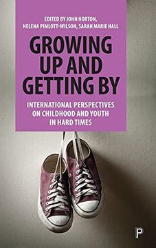 portada Growing up and Getting by: International Perspectives on Childhood and Youth in Hard Times (en Inglés)