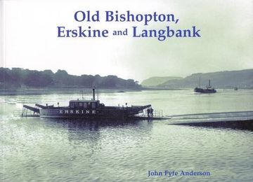 portada Old Bishopton, Erskine and Langbank (en Inglés)