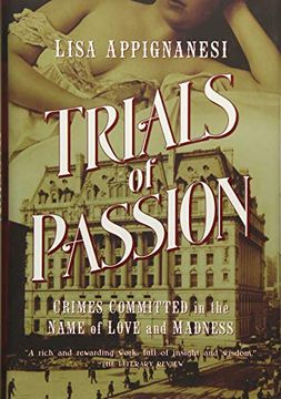 portada Trials of Passion: Crimes Committed in the Name of Love and Madness (in English)