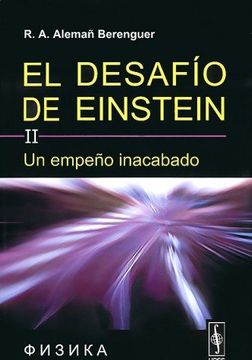 portada El Desafio de Einstein: Un Empeño Inacabado. Vol. 2