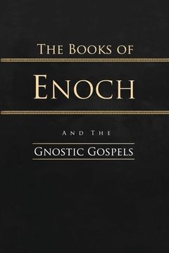 portada The Books of Enoch and the Gnostic Gospels: Complete Edition (en Inglés)
