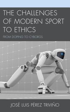 portada The Challenges of Modern Sport to Ethics: From Doping to Cyborgs (in English)