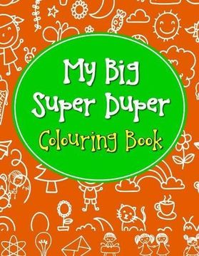 portada My big Super Duper Colouring Book [Feb 04, 2017] Pegasus (en Inglés)