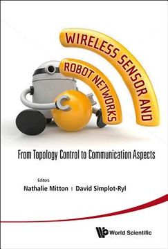 portada Wireless Sensor and Robot Networks: From Topology Control to Communication Aspects