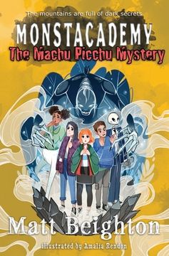 portada The Machu Picchu Mystery: A (Dyslexia Adapted) Monstacademy Mystery (en Inglés)