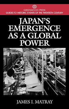 portada Japan's Emergence as a Global Power: (Greenwood Press Guides to Historic Events of the Twentieth Century) (en Inglés)