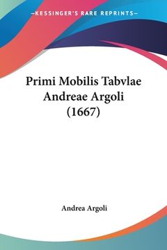 portada Primi Mobilis Tabvlae Andreae Argoli (1667) (in Latin)