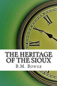 portada The Heritage of the Sioux (in English)