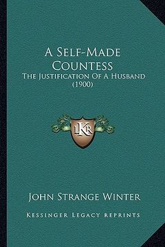 portada a self-made countess: the justification of a husband (1900) (in English)