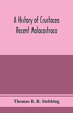 portada A History of Crustacea; Recent Malacostraca (en Inglés)