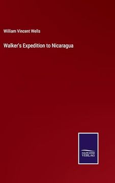 portada Walker's Expedition to Nicaragua (en Inglés)