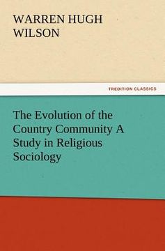 portada the evolution of the country community a study in religious sociology