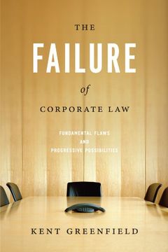 portada The Failure of Corporate Law: Fundamental Flaws and Progressive Possibilities (in English)