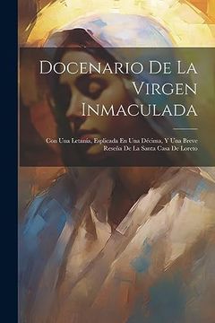 portada Docenario de la Virgen Inmaculada: Con una Letanía, Esplicada en una Décima, y una Breve Reseña de la Santa Casa de Loreto