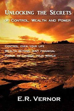 portada Unlocking the Secrets of Control,  Wealth and Power