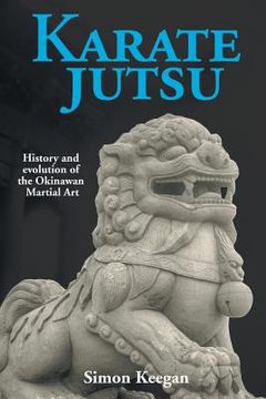 portada Karate Jutsu: History and Evolution of the Okinawan Martial Art (en Inglés)