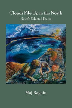 portada Clouds Pile Up in the North: New & Selected Poems 