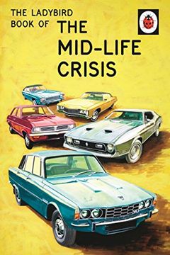 portada The Ladybird Book of the Mid-Life Crisis (Ladybirds for Grown-Ups)