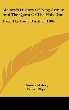 portada malory's history of king arthur and the quest of the holy grail: from the morte d'arthur (1886) (en Inglés)