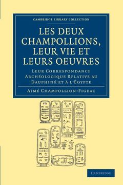 portada Les Deux Champollions, Leur vie et Leurs Oeuvres (Cambridge Library Collection - Egyptology) (en Francés)