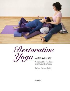 portada Restorative Yoga: with Assists A Manual for Teachers and Students of Yoga (en Inglés)