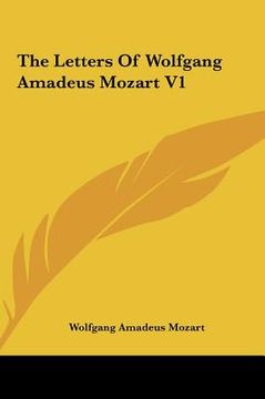 portada the letters of wolfgang amadeus mozart v1 the letters of wolfgang amadeus mozart v1 (in English)