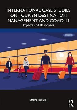 portada International Case Studies on Tourism Destination Management and Covid-19: Impacts and Responses (en Inglés)